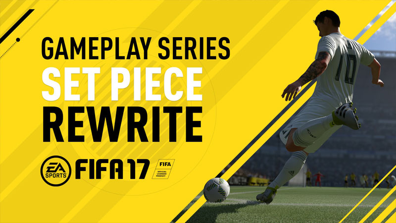 FIFA 17 Set Pieces System - Complete Rewrite